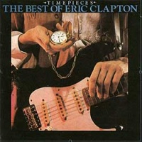 Time Pieces - The Best Of Eric Clapton