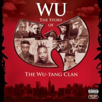 Wu The Story Of The Wu-Tang Clan